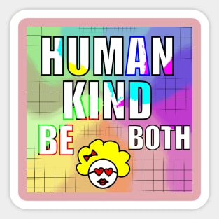 Human Kind Be Both Sticker